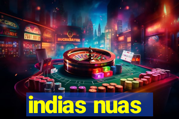 indias nuas